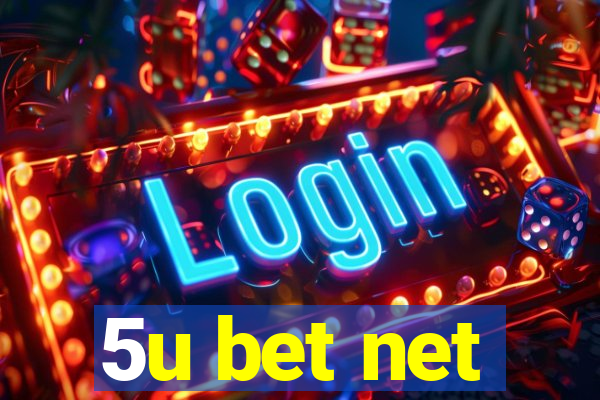 5u bet net